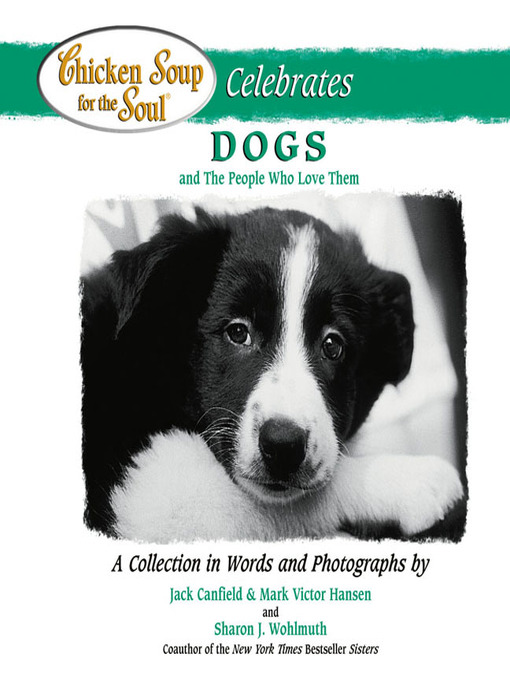 Cover image for Chicken Soup for the Soul Celebrates Dogs and the people who love them